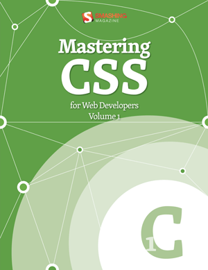 Mastering CSS Volume 1